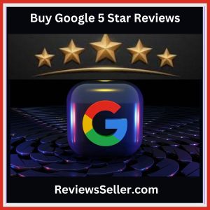 Buy Google 5 Star Reviews