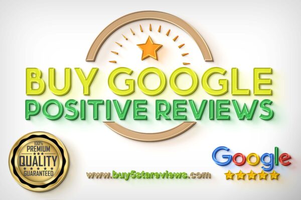 Buy Google Positive Reviews