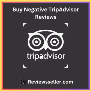 Buy Negative TripAdvisor Reviews