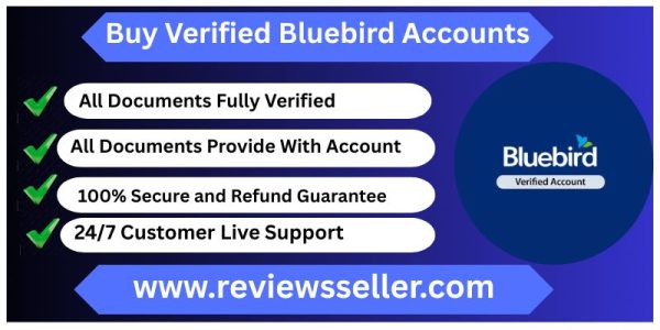 Buy Verified Bluebird Accounts